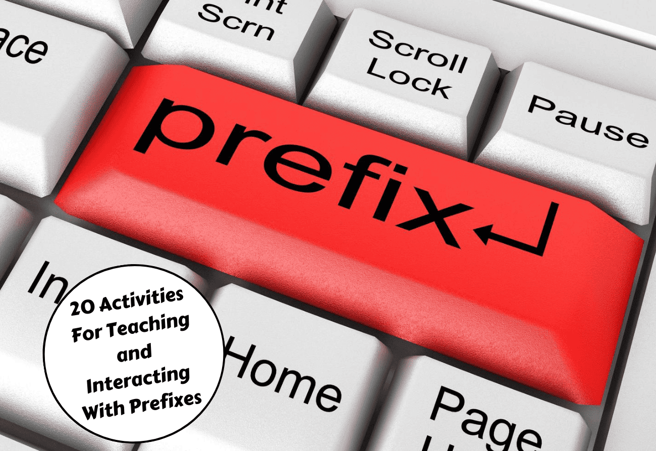 20-activities-for-teaching-and-interacting-with-prefixes-teaching