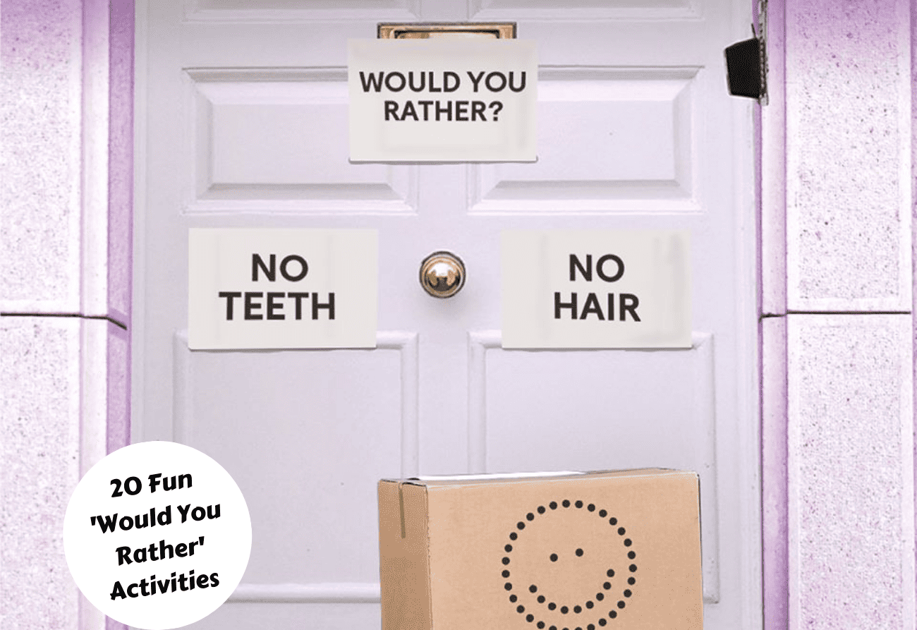 100 Hilarious Would You Rather Questions - Confessions of Parenting- Fun  Games, Jokes, and More